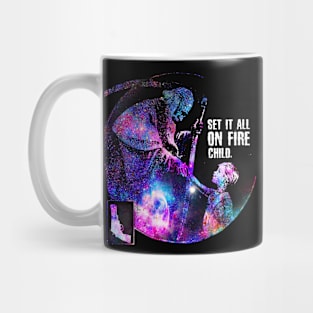 set it all on fire, child. Mug